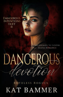 Dangerous Devotion by Kat Bammer