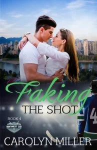 Faking the Shot by Carolyn Miller EPUB & PDF