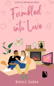 Fumbled Into Love by Nicole Cubba EPUB & PDF