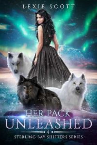 Her Pack Unleashed by Lexie Scott EPUB & PDF