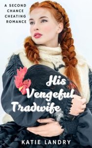 His Vengeful Tradwife by Katie Landry EPUB & PDF