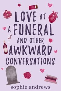 Love at a Funeral and Other Awkward Conversations by Sophie Andrews EPUB & PDF