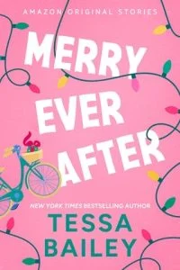 Merry Ever After by Tessa Bailey EPUB & PDF