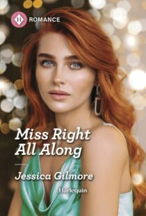 Miss Right All Along by Jessica Gilmore