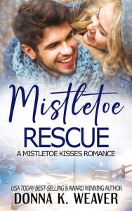 Mistletoe Rescue by Donna K. Weaver EPUB & PDF