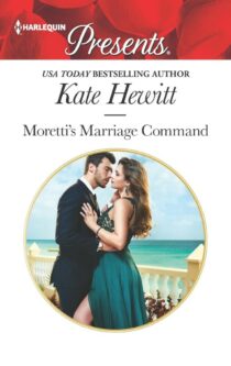 Moretti's Marriage Command by Kate Hewitt