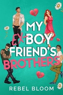 My Ex-Boyfriend’s Brothers by Rebel Bloom EPUB & PDF