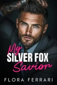 My Silver Fox Savior by Flora Ferrari EPUB & PDF