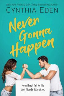 Never Gonna Happen by Cynthia Eden