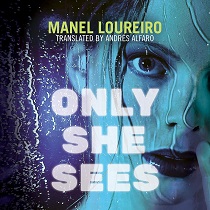 Only She Sees by Manel Loureiro EPUB & PDF