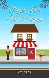 Pepper Lane Sweet Shoppe by K.T. Dady EPUB & PDF