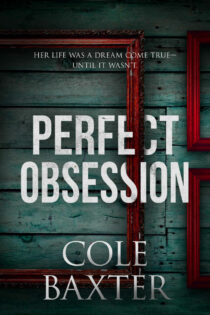 Perfect Obsession by Cole Baxter