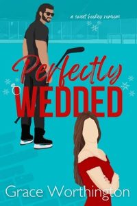 Perfectly Wedded by Grace Worthington EPUB & PDF