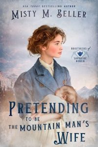 Pretending to Be the Mountain Man’s Wife by Misty M. Beller EPUB & PDF