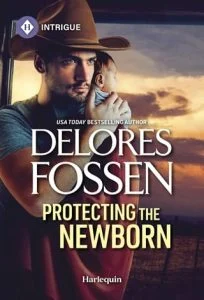 Protecting the Newborn by Delores Fossen EPUB & PDF