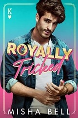 Royally Tricked by Misha Bell