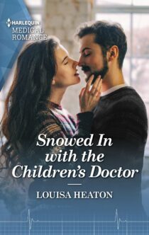 Snowed In with the Children's Doctor by Louisa Heaton