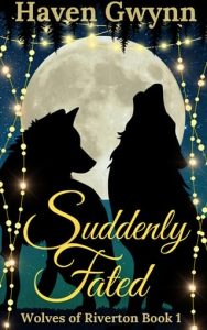 Suddenly Fated by Haven Gwynn EPUB & PDF