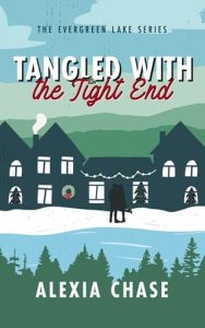 Tangled with the Tight End by Alexia Chase EPUB & PDF