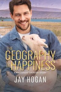 The Geography of Happiness by Jay Hogan EPUB & PDF