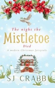 The Night the Mistletoe Died by S J Crabb EPUB & PDF