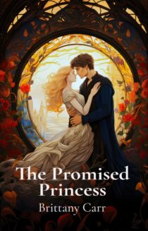 The Promised Princess by Brittany Carr