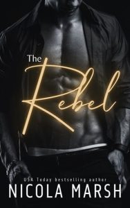 The Rebel by Nicola Marsh EPUB & PDF