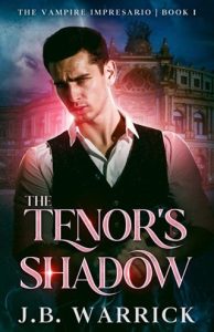 The Tenor’s Shadow by J.B. Warrick EPUB & PDF