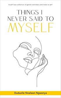 Things I Never Said To Myself by Duduzile Noeleen Ngwenya EPUB & PDF