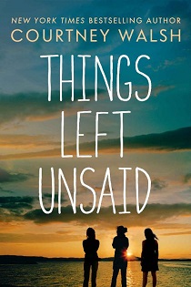 Things Left Unsaid by Courtney Walsh EPUB & PDF