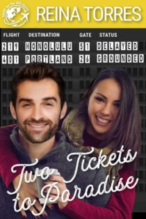 Two Tickets to Paradise by Reina Torres