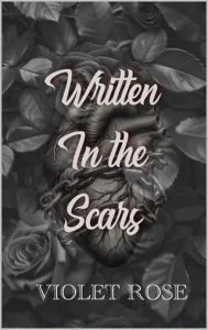 Written in the Scars by Violet Rose EPUB & PDF