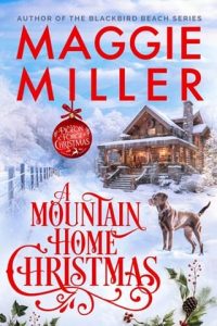 A Mountain Home Christmas by Maggie Miller EPUB & PDF