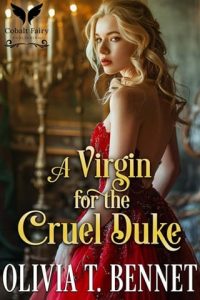 A Virgin for the Cruel Duke by Olivia T. Bennet EPUB & PDF