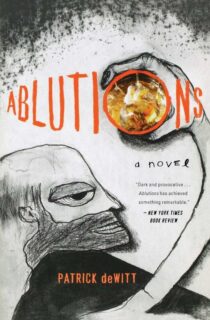 Ablutions by Patrick deWitt EPUB & PDF