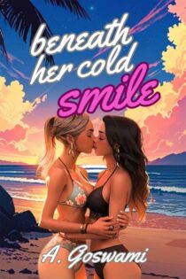 Beneath Her Cold Smile by A. Goswami EPUB & PDF