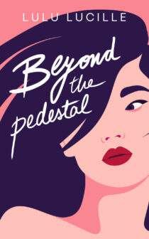 Beyond the Pedestal by Lulu Lucille