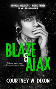 Blaze & Ajax by Courtney W. Dixon EPUB & PDF