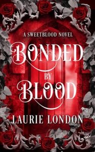 Bonded By Blood by Laurie London EPUB & PDF