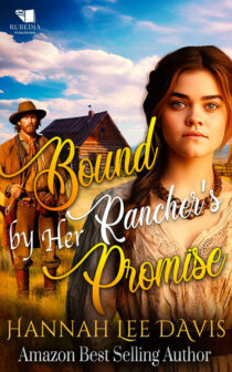 Bound by Her Rancher’s Promise by Hannah Lee Davis EPUB & PDF