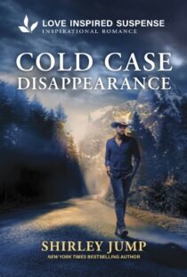 Cold Case Disappearance by Shirley Jump