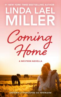 Coming Home by Linda Lael Miller