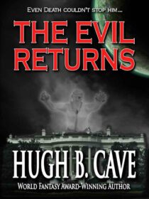 The Evil Returns by Hugh B. Cave EPUB & PDF