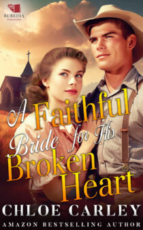 A Faithful Bride for His Broken Heart by Chloe Carley EPUB & PDF