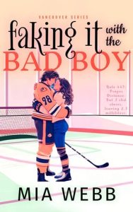 Faking It with the Bad Boy by Mia Webb EPUB & PDF