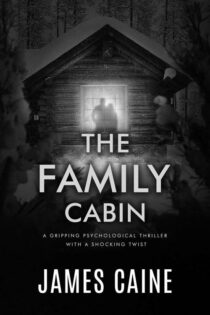 The Family Cabin by James Caine