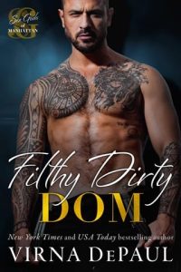 Filthy Dirty Dom by Virna DePaul EPUB & PDF