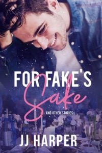 For Fake’s Sake and other stories by JJ Harper EPUB & PDF