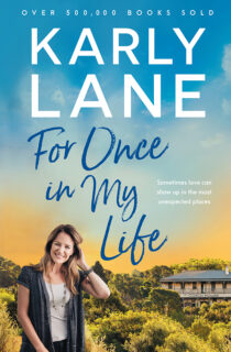 For Once In My Life by Karly Lane