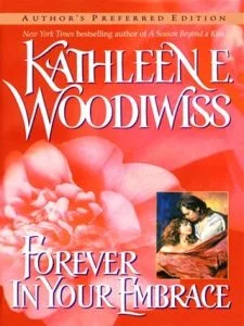 Forever in Your Embrace by Kathleen E. Woodiwiss EPUB & PDF